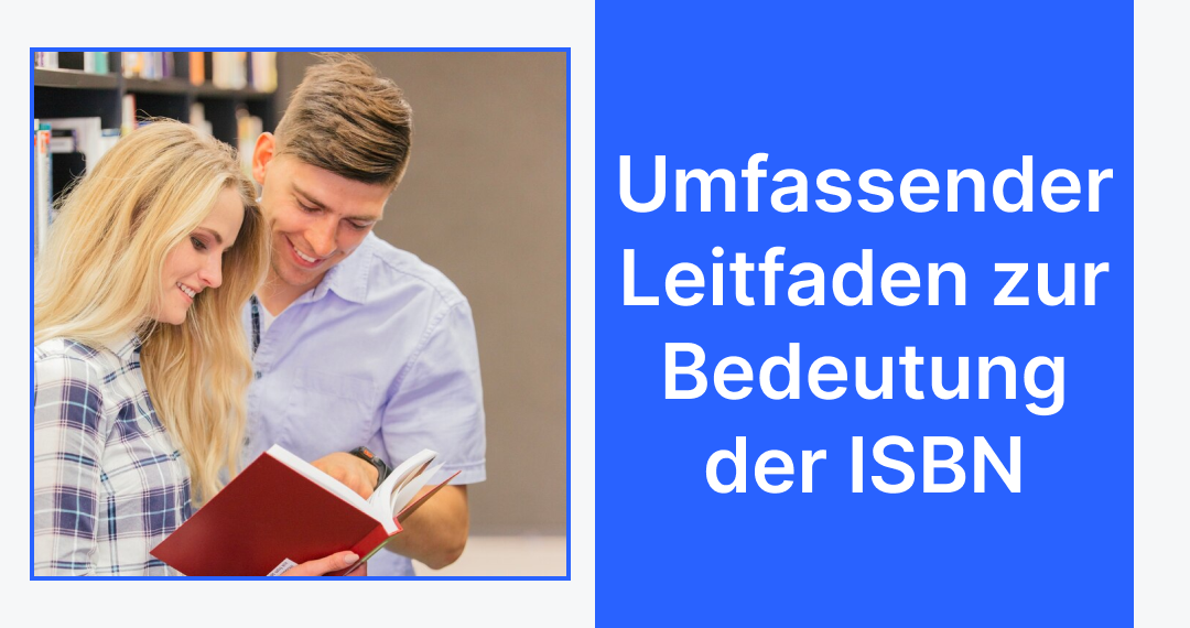 Umfassender Leitfaden zur Bedeutung der ISBN