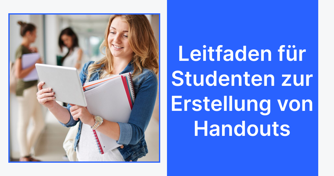 Leitfaden für Studenten zur Erstellung von Handouts
